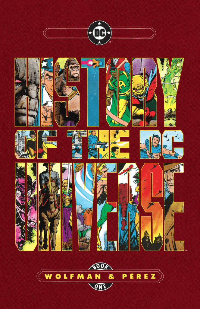 Book cover to The History of the DC Universe #1 by Marv Wolfman and George Perez